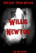 Willis Newton: The Last Texas Outlaw by G. R. Williamson