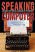 Speaking Computer: Learning the foreign language of technology by Scott Shui