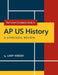 The Insider's Complete Guide to AP US History: A Strategic Review by Larry Krieger