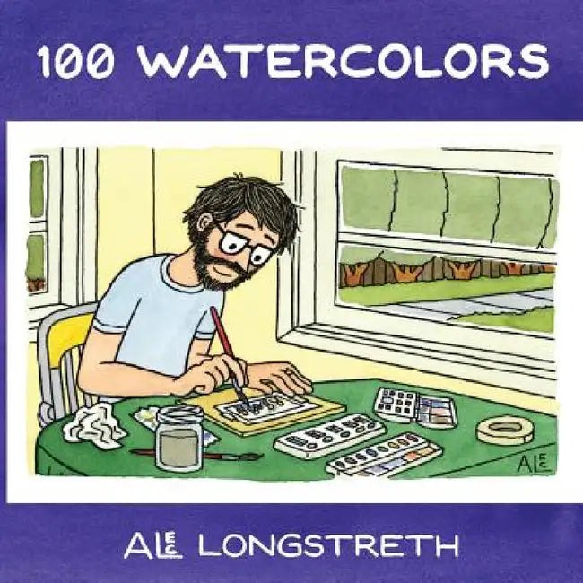 100 Watercolors by Alec Longstreth