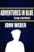 Adventures in Blue: Cop Stories by John Weber