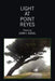 Light at Point Reyes by Joan I. Siegel