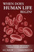 When Does Human Life Begin? - Scientific, Scriptural, and Historical Evidence Supports Implantation by John L. Merritt, II Merritt J. Lawrence