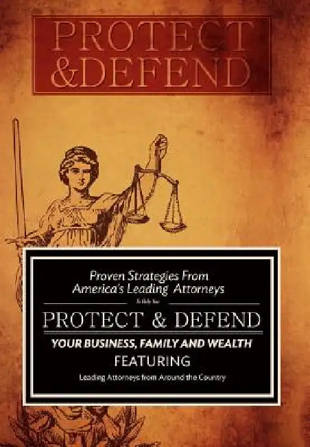 Protect & Defend by America's Leading Attorneys