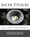 Jacek Tylicki: Art and Artworks by Dorota Czerner