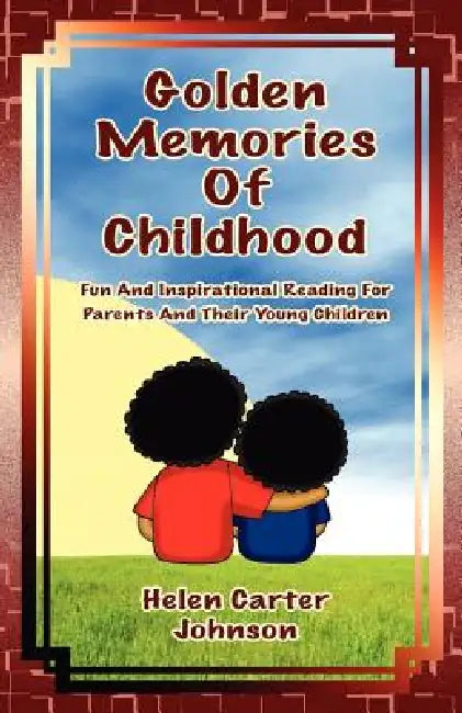 Golden Memories of Childhood by Helen Carter-Johnson