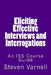 Eliciting Effective Interviews and Interrogations: An ISS Course Guide by Steven Varnell