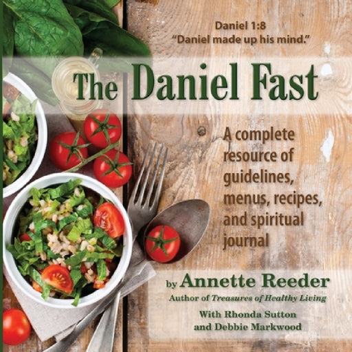 The Daniel Fast by Annette Reeder
