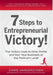7 Steps To Entrepreneurial Victory