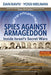 Spies Against Armageddon: Inside Israel's Secret Wars by Dan Raviv, Yossi Melman