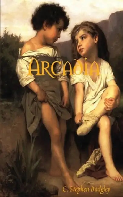Arcadia by C. Stephen Badgley