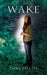 Wake: Book two of the Whisper Trilogy by Dana Faletti