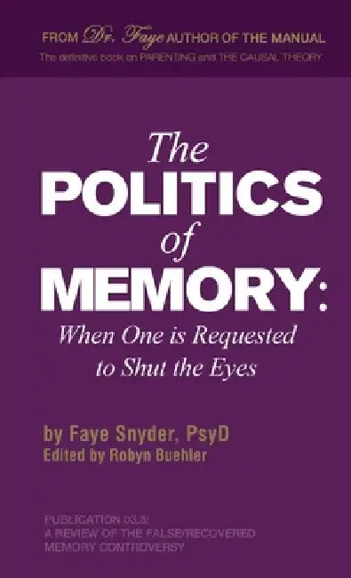 The Politics of Memory by Faye Snyder