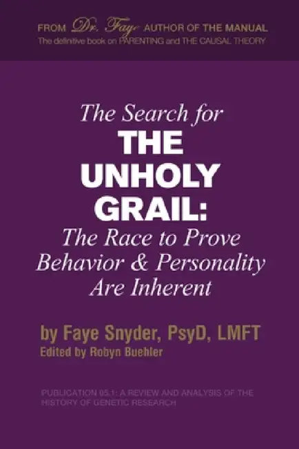 The Search for The Unholy Grail by Faye Snyder