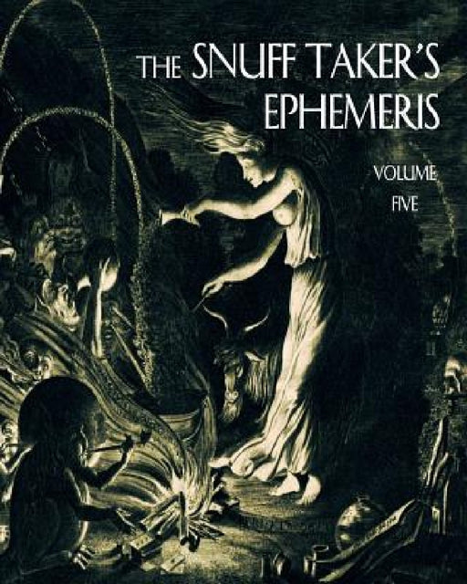 The Snuff Taker's Ephemeris by Micah Rimel