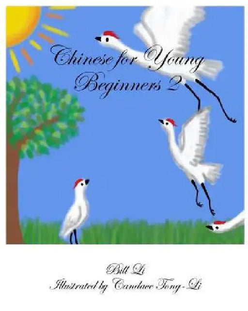 Chinese for Young Beginners 2 by Candace Tong-Li