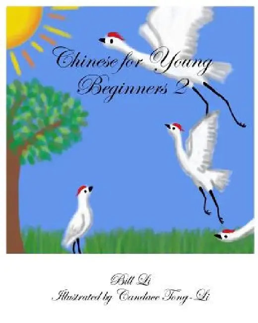 Chinese for Young Beginners 2 by Candace Tong-Li