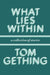 What Lies Within: A Collection of Stories by Gething, Tom