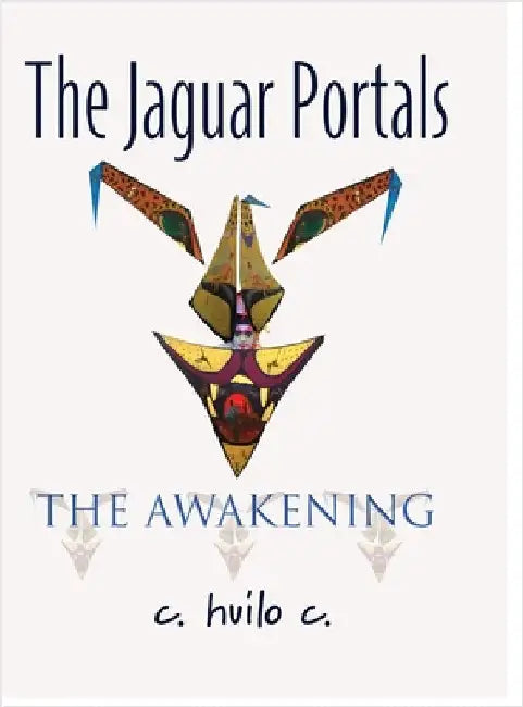 The Jaguar Portals by C, C. Huilo