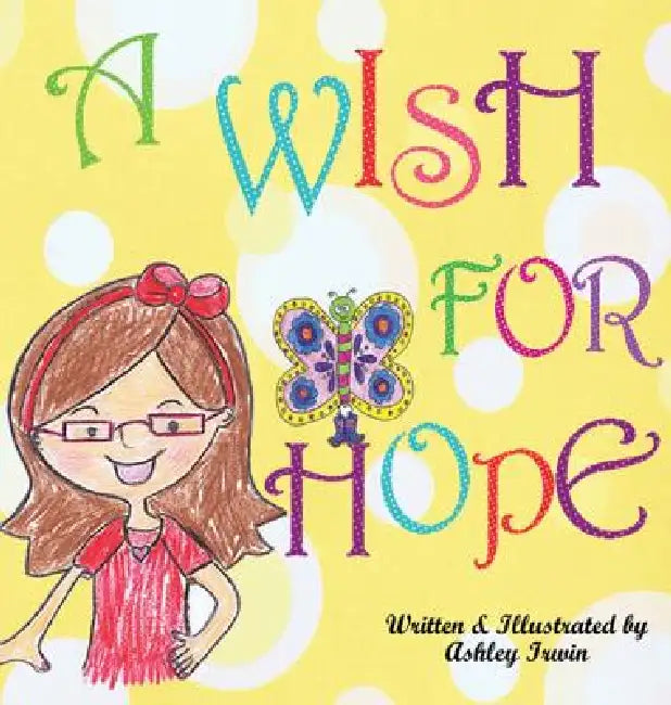 A Wish For Hope by Ashley Irwin, Ashley Irwin