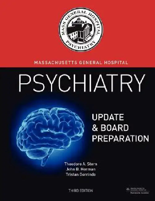 Massachusetts General Hospital Psychiatry Update & Board Preparation by Theodore A. Stern, John B. Herman, Tristan Gorrindo