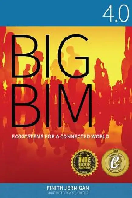 Big Bim 4.0: Ecosystems for a Connected World by Mike Bordenaro