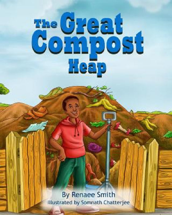 The Great Compost Heap by Renaee Smith
