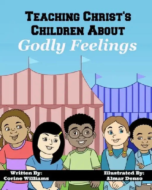 Teaching Christ's Children About Godly Feelings by Corine Hyman