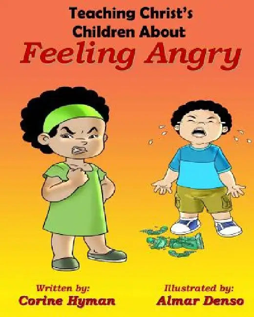 Teaching Christ's Children About Feeling Angry by Almar Denso
