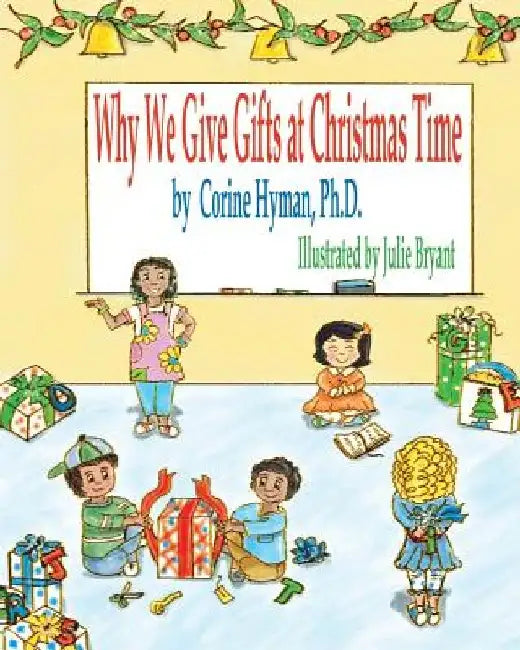 Why We Give Gifts at Christmas Time by Julie Bryant