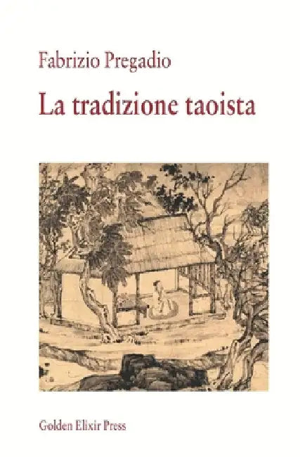 La tradizione taoista by Pregadio, Fabrizio