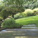 Heaven Is a Garden: Designing Serene Outdoor Spaces for Inspiration and Reflection by Jan Johnsen