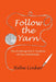 Follow the Yarn: The Knitting Wit & Wisdom of Ann Sokolowski by Reba Linker