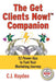 The Get Clients Now! Companion: 52 Power-Ups to Fuel Your Marketing Journey by C. J. Hayden