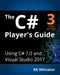 The C# Player's Guide (3rd Edition) by R. B. Whitaker