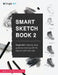 Smart Sketch Book 2: Oogie Art's step-by-step guide to drawing still life objects in charcoal by Wook Choi, Clara Lu