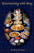 Entertaining with Amy by Amy N. Lawrence