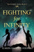 Fighting for Infinity by Karen Amanda Hooper