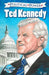 Political Power: Ted Kennedy by Brent Sprecher, Alejandro Figueroa, Darren G. Davis