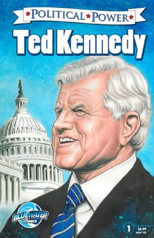 Political Power: Ted Kennedy by Brent Sprecher, Alejandro Figueroa, Darren G. Davis