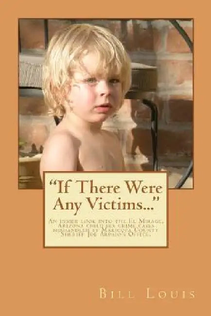 If There Were Any Victims... by Bill Louis