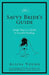 The Savvy Bride's Guide: Simple Ways to a Stylish & Graceful Wedding by Alicia Young