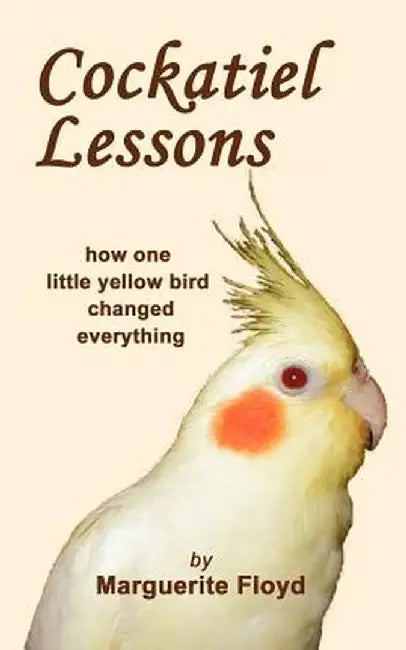 Cockatiel Lessons by Marguerite Floyd