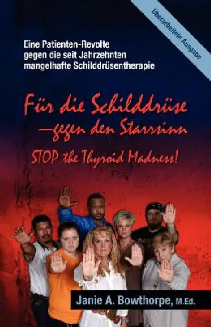 Für die Schilddrüse - Gegen den Starrsinn! by Janie A. Bowthorpe