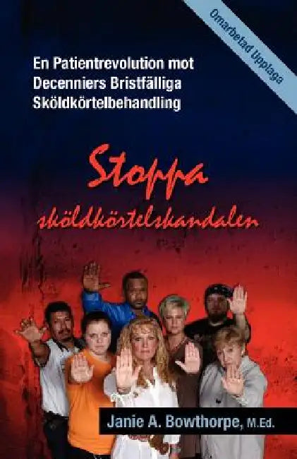 Stoppa sköldkörtelskandalen by Janie A. Bowthorpe