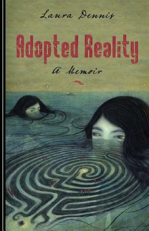 Adopted Reality by Laura M. Dennis
