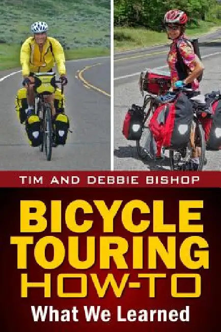 Bicycle Touring How-To: What We Learned by Debbie Bishop