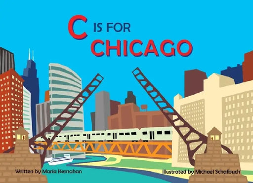 C Is for Chicago by Maria Kernahan