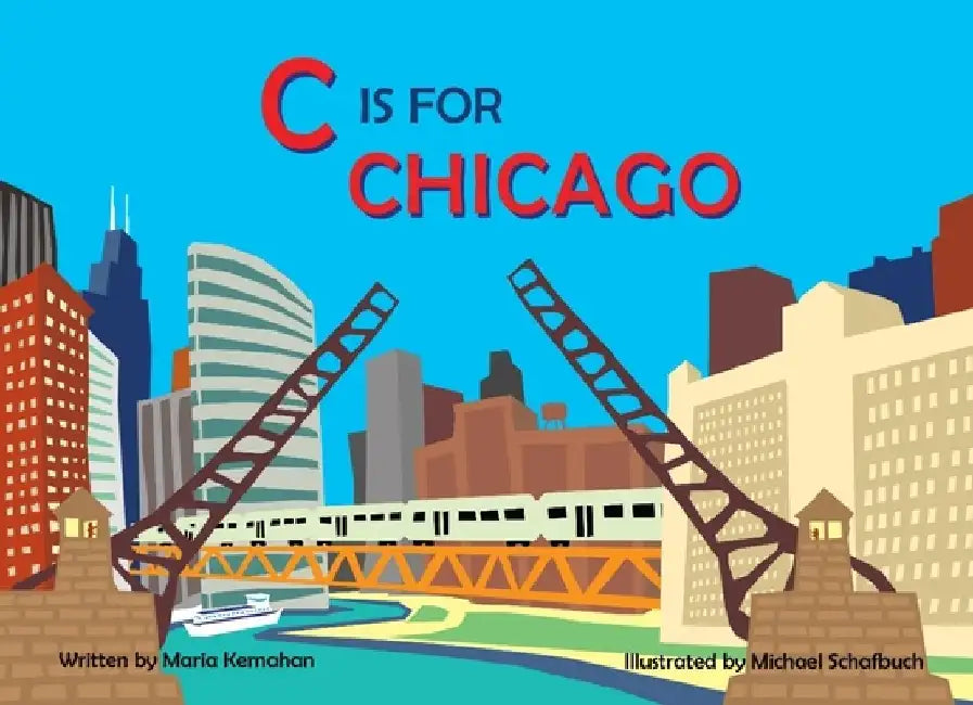 C Is for Chicago by Maria Kernahan