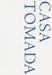 Casa Tomada by Irene Hofmann, Jose Blondet, Candice Hopkins